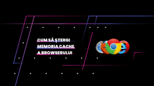 cum sa stergi memori cache din browser