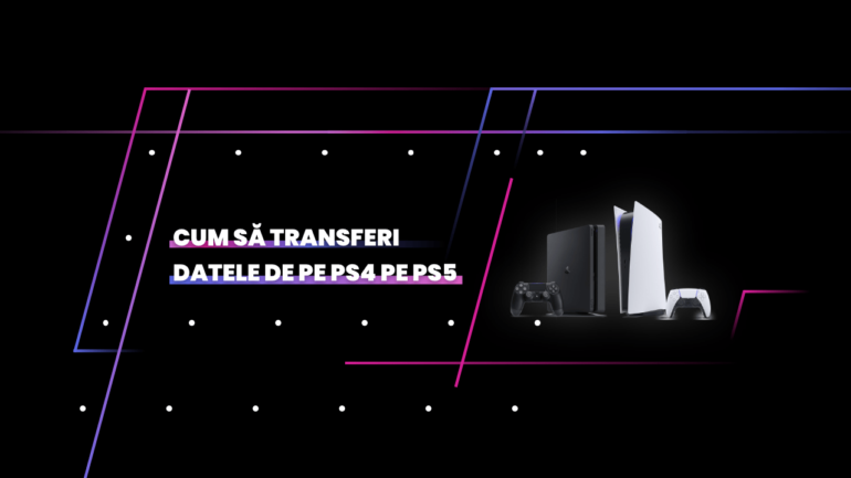 transfer date si progres ps4 pe ps5