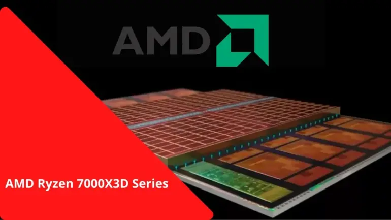 AMD Ryzen 7000X3D a fost lansat