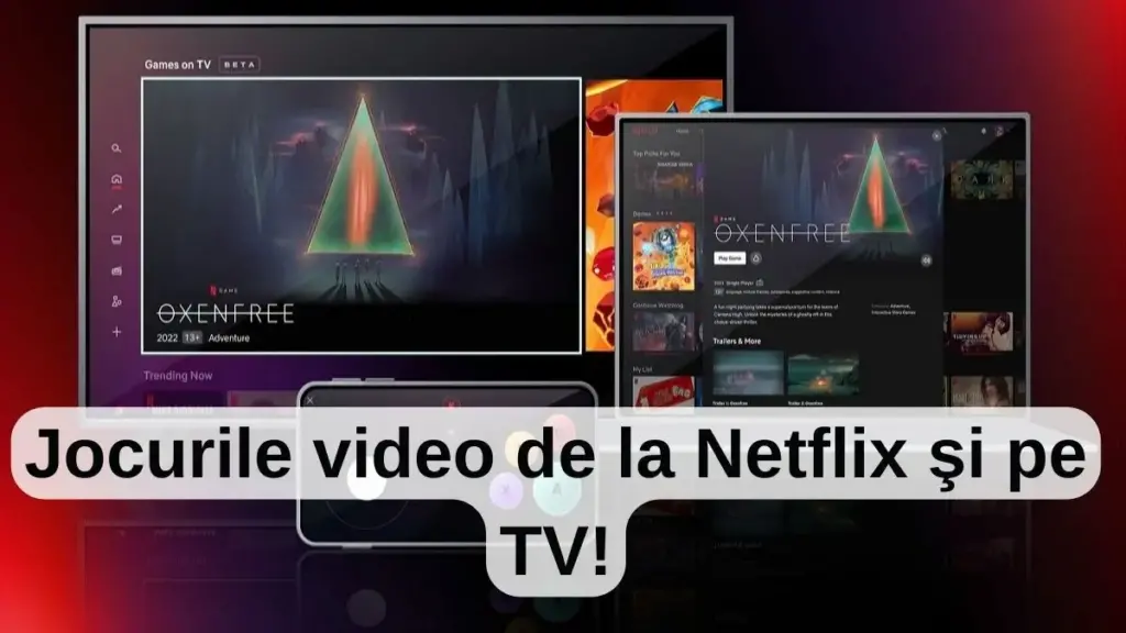 Jocurile video de la Netflix şi pe TV!