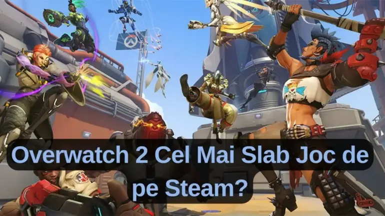 Overwatch 2 Cel Mai Slab Joc de pe Steam?