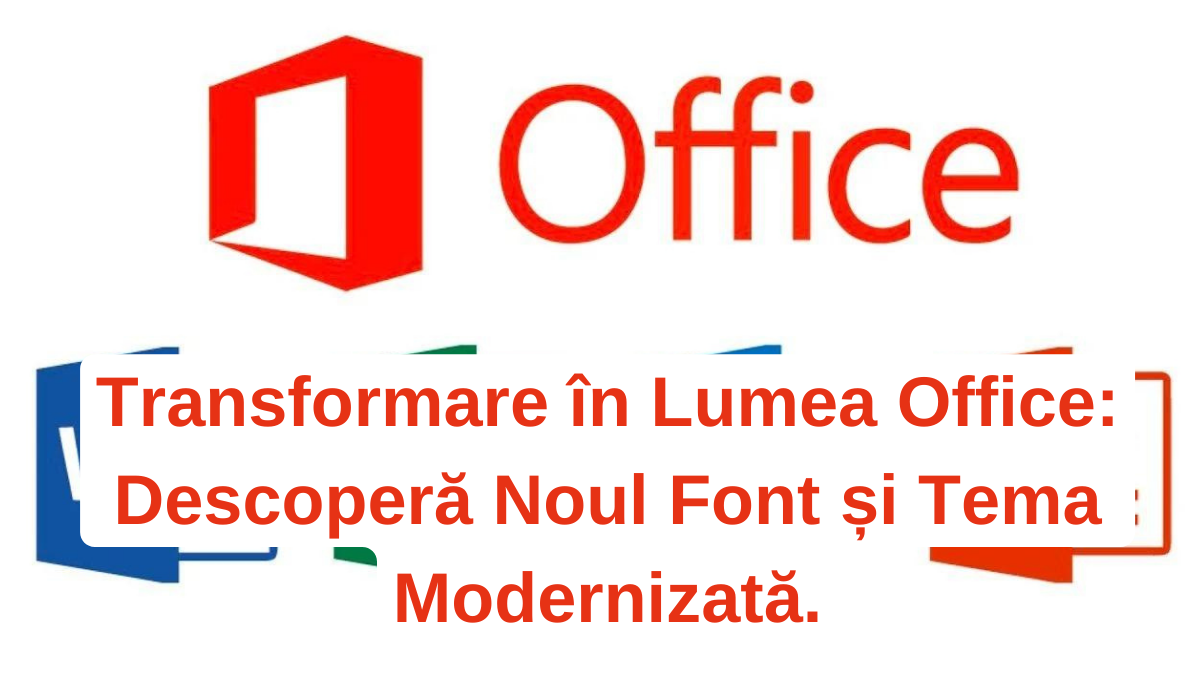 Microsoft Office Introduce O Nou Temă și un nou Font: Detalii